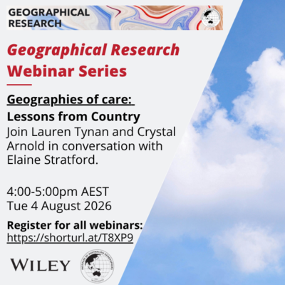 REGISTER NOW: WEBINAR: Geographies of care: Lessons from Country - Tuesday 4 August 2026 4.00 - 5.00 pm AEST via Zoom